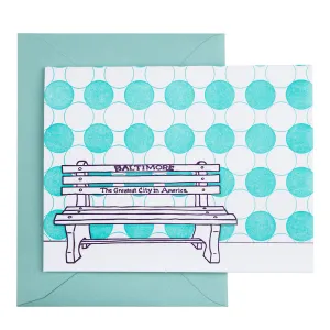 Baltimore Maryland | Greatest City In America Bench | Letterpress City Card